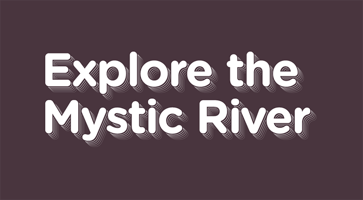 Explore the Mystic River